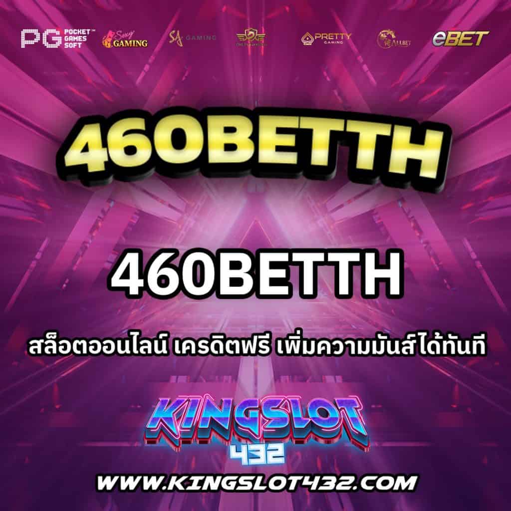 460betth